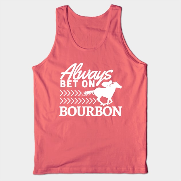 Bourbon, Betting, and the Races Tank Top by ballhard